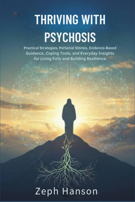 THRIVING WITH PSYCHOSIS: Practical Strategies