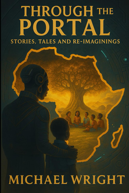 Through The Portal: Stories, Tales And Re-Imaginings