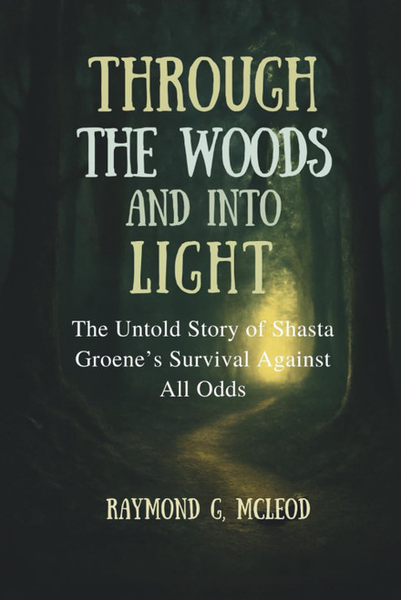 Through the Woods and Into the Light