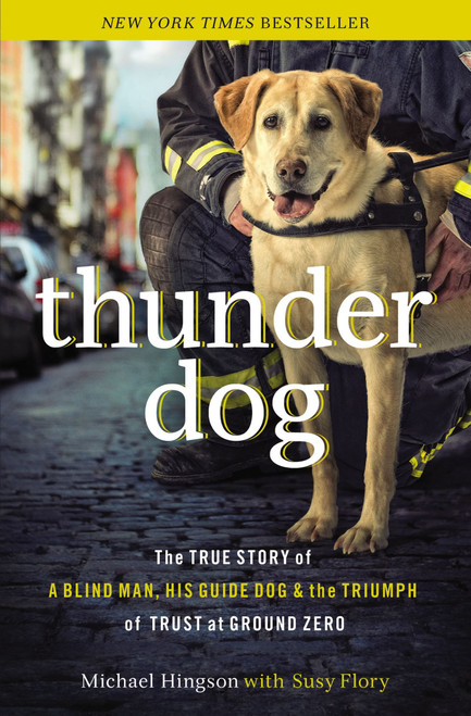 Thunder Dog: The True Story of a Blind Man