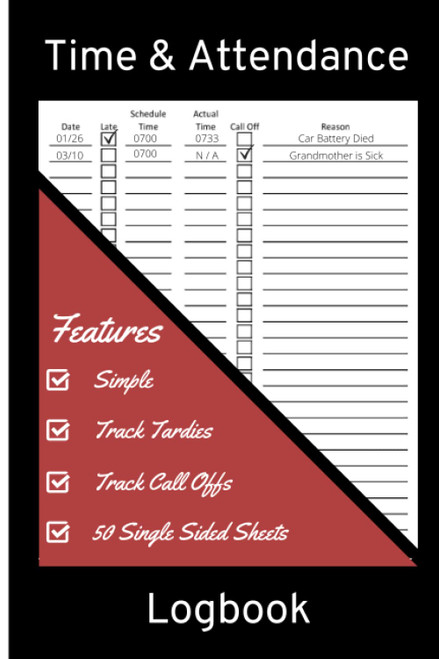 Time and Attendance Logbook: A log book for Employers to Help Monitor