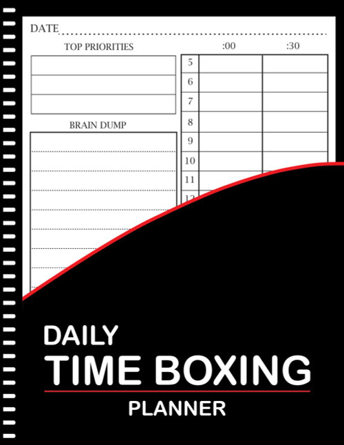 Time Boxing Planner: 120 Pages Daily Time Box Planner to Boost