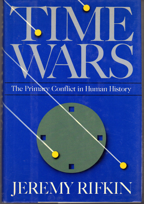Time Wars: The Primary Conflict in Human History