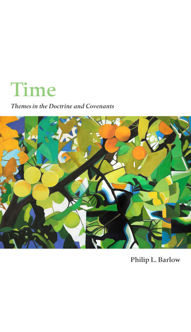 Time: Themes in the Doctrine and Covenants