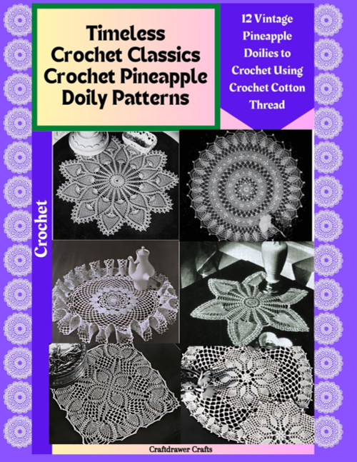 Timeless Crochet Classics Crochet Pineapple Doily Patterns 12 Vintage