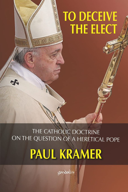 To deceive the elect: The catholic doctrine on the question of a