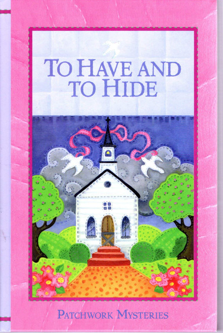 To Have And To Hide (Patchwork Mysteries, #15)