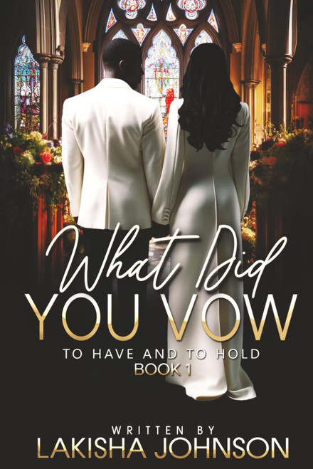 To Have and To Hold: What Did You Vow?