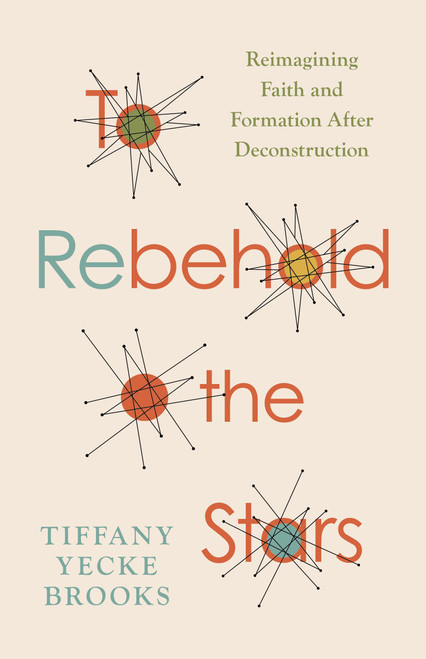 To Rebehold the Stars: Reimagining Faith and Formation After