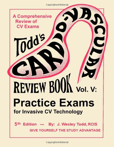 Todd's Cardiovascular Review Book Volume 5