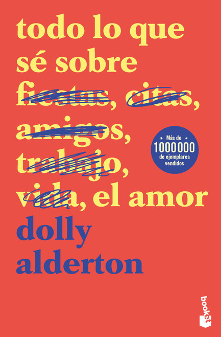 Todo lo que sé sobre el amor (Memorias) / Everything I Know About Love (Memoirs) (Spanish Edition)