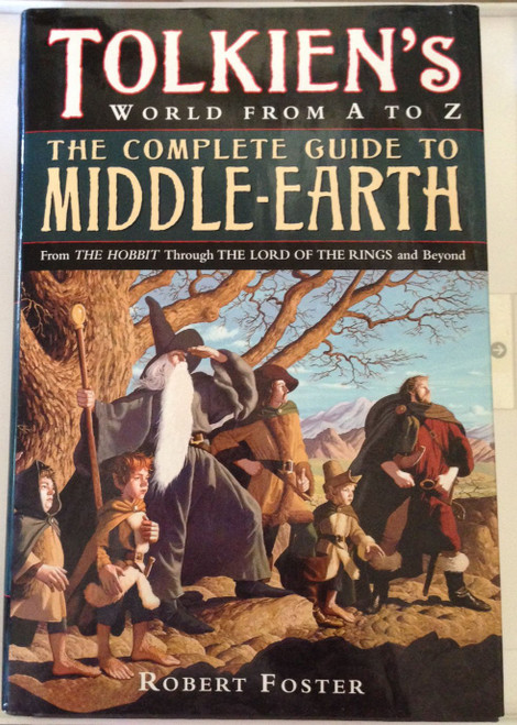 Tolkien's World from A to Z: The Complete Reference Guide to Middle-Earth