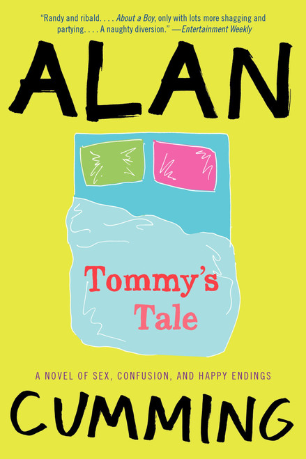 Tommy's Tale: A Witty Novel About Choosing Between Fabulous Chaos and
