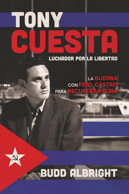 Tony Cuesta, Luchador por la Libertad