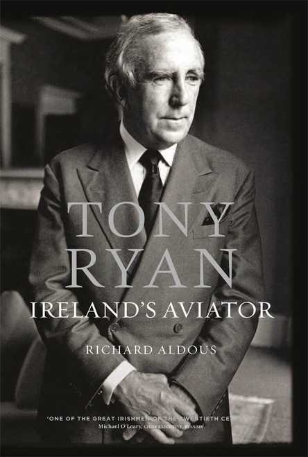 Tony Ryan: Ireland's Aviator