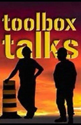 TOOL BOX TALK: Toolbox Talk