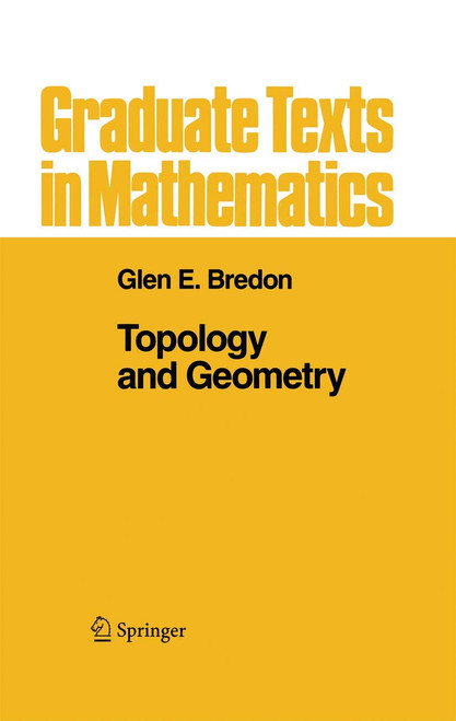 Topology and Geometry (Graduate Texts in Mathematics, 139)