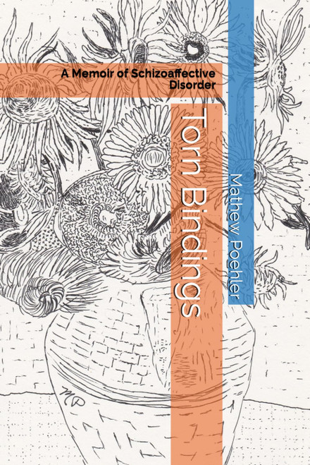 Torn Bindings: A Memoir of Schizoaffective Disorder