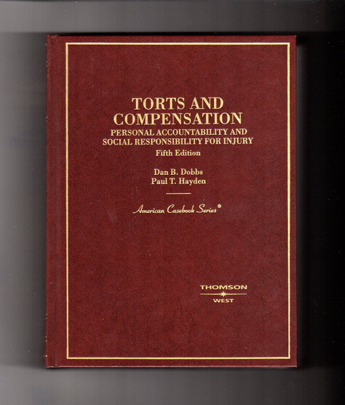 Torts And Compensation: Personal Accountability And Social Responsibility