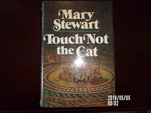 Touch Not the Cat by Mary Stewart~1976