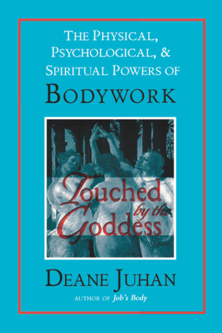 Touched by the Goddess: The Physical