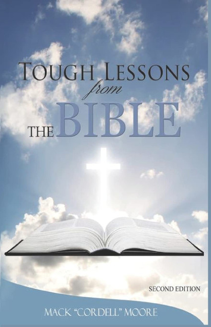 Tough Lessons from the Bible (Cordell's Bible Study)