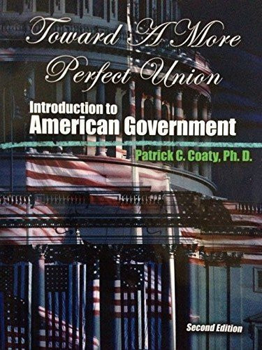 Toward a More Perfect Union: Introduction to American Government