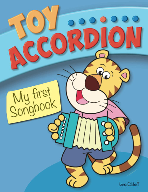 Toy Accordion – My first Songbook: 40 popular childrens' songs for easy toy accordion