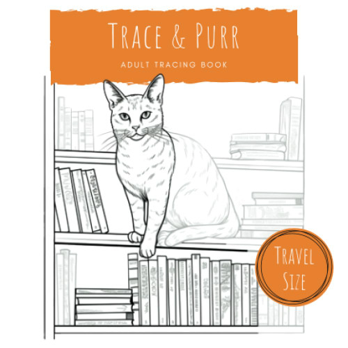 Trace and Purr: Adult Tracing Book for Relaxation and Stress Relief