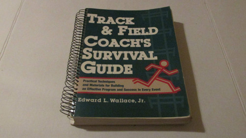 Track & Field Coach's Survival Guide