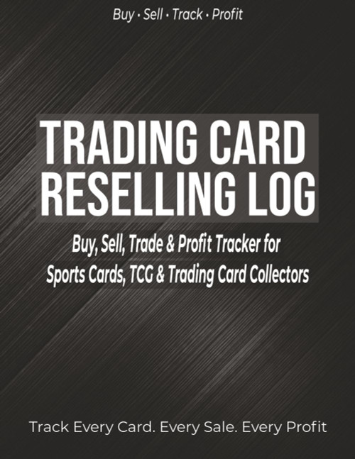 Trading Card Reselling Log: Buy, Sell, Trade & Profit Tracker for Sports