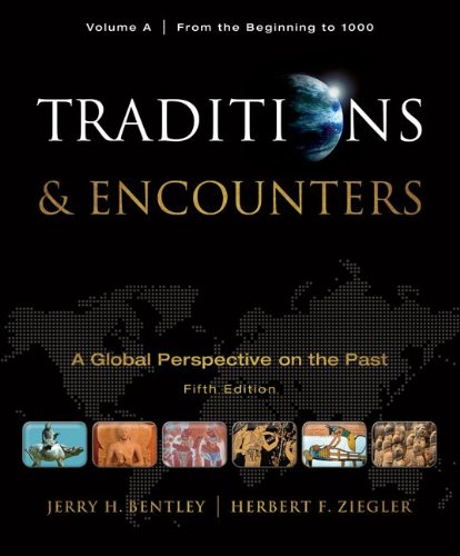 Traditions & Encounters, Volume A: From the Beginning to 1000
