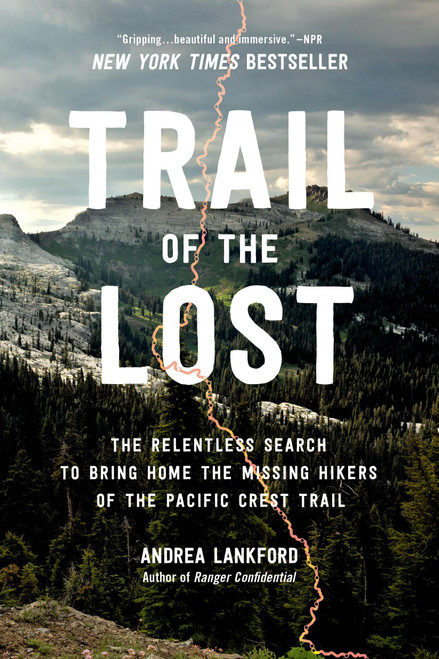 Trail of the Lost: The Relentless Search to Bring Home the Missing Hikers