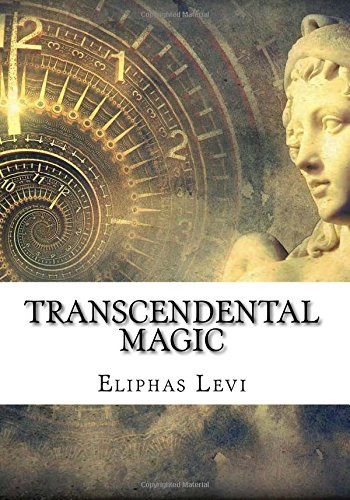 Transcendental Magic: Its Doctrine and Ritual