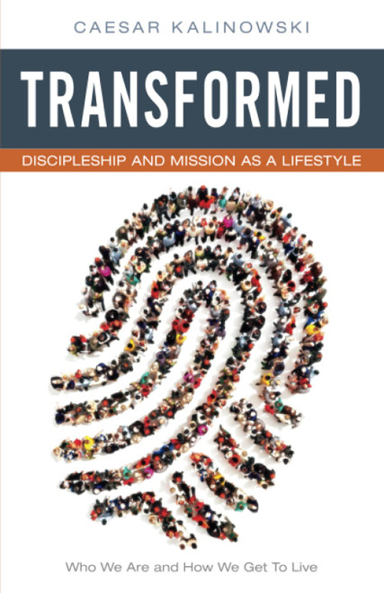 Transformed: Discipleship And Mission As A Lifestyle