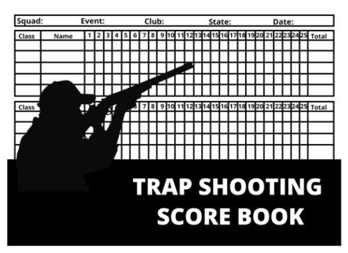 Trap Shooting Score Book: Trap Shooting Score Sheets