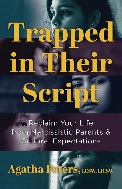 Trapped in Their Script: Reclaim Your Life from Narcissistic Parents &