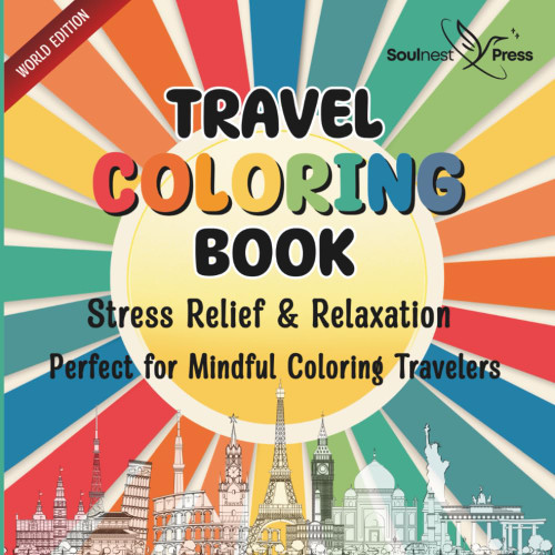 Travel Coloring Book for Adults: Stress Relief & Relaxation Around the