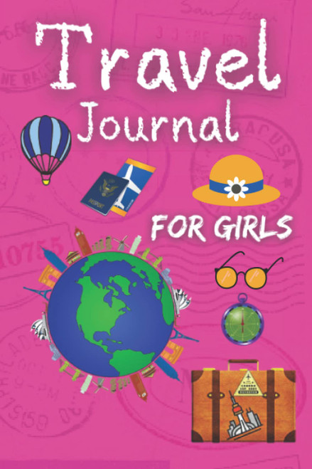 Travel Journal For Girls: Vacation Diary for Children