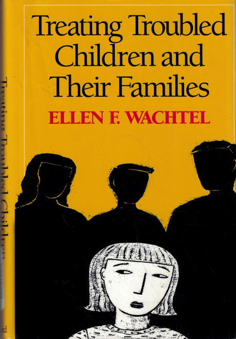 Treating Troubled Children and Their Families