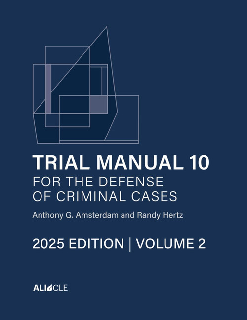 Trial Manual 10 for the Defense of Criminal Cases, Volume 2