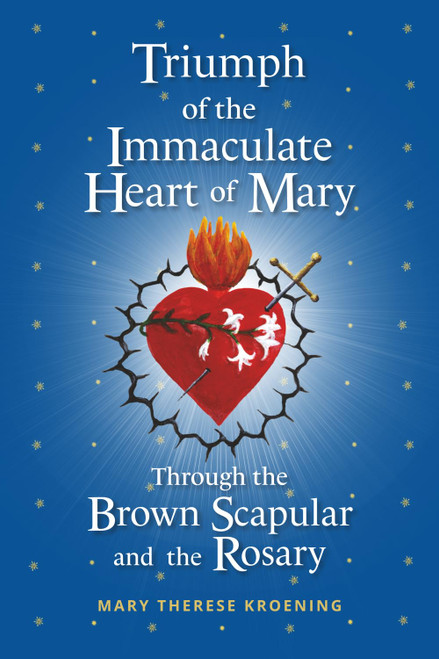 Triumph of the Immaculate Heart of Mary Through the Brown Scapular and