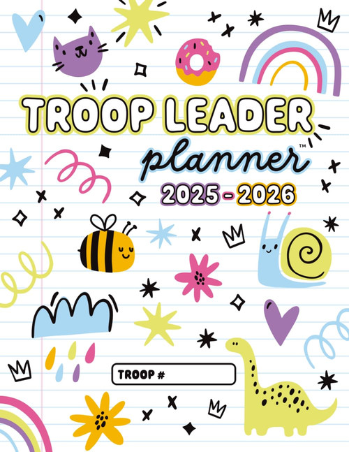 Troop Leader Planner 2025-2026: The Ultimate Organizer For Daisy Girls &
