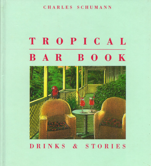 Tropical Bar Book: Drinks & Stories