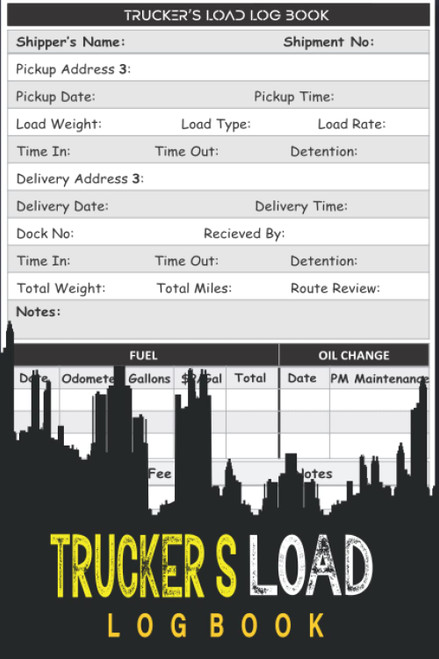 Trucker's Load Log Book: Shipment Information Tracking Book for Truckers