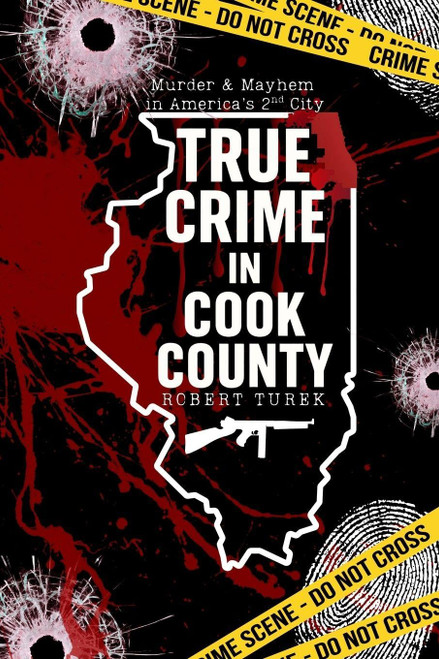 True Crime in Cook County: Stories of Murder