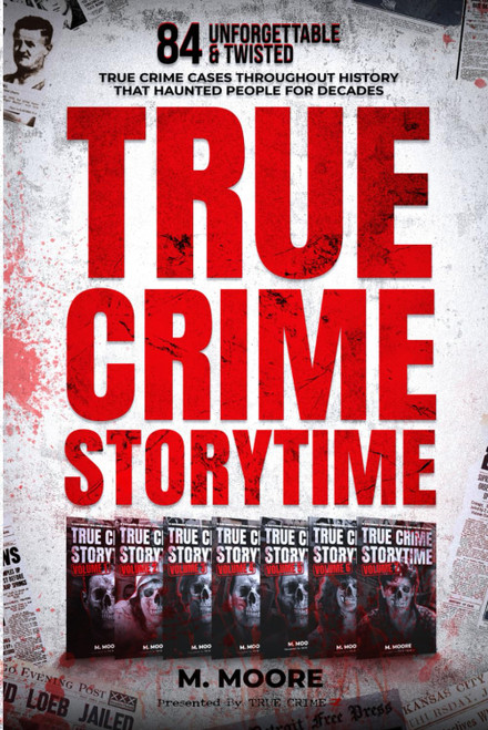 True Crime Storytime: 84 Unforgettable & Twisted True Crime Cases