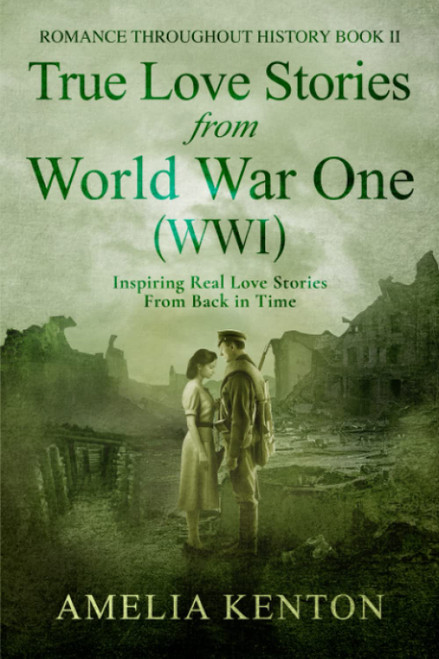 True Love Stories from World War One (WWI) Inspiring Couples from Back in