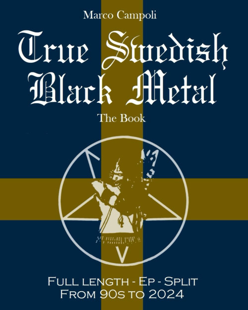 True Swedish Black Metal - The Book