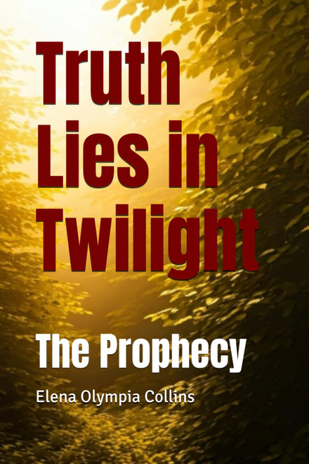 Truth Lies in Twilight: The Prophecy